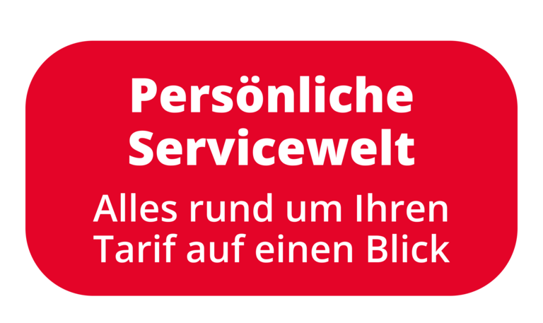 Persönliche Servicewelt Login Persönliche Servicewelt, alles rund um Ihren Tarif auf einen Blick.